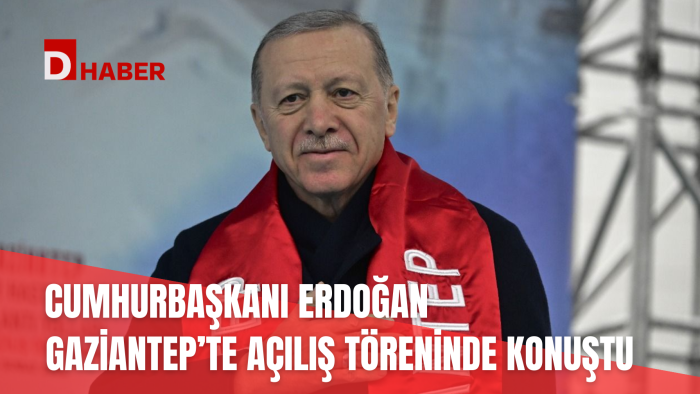 CUMHURBAŞKANI ERDOĞAN GAZİANTAP'TE AÇILIŞ TÖRENİNDE KONUŞTU